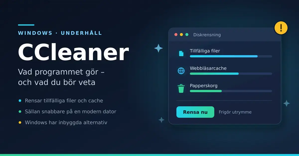 CCleaner – vad programmet gör och vad du bör veta