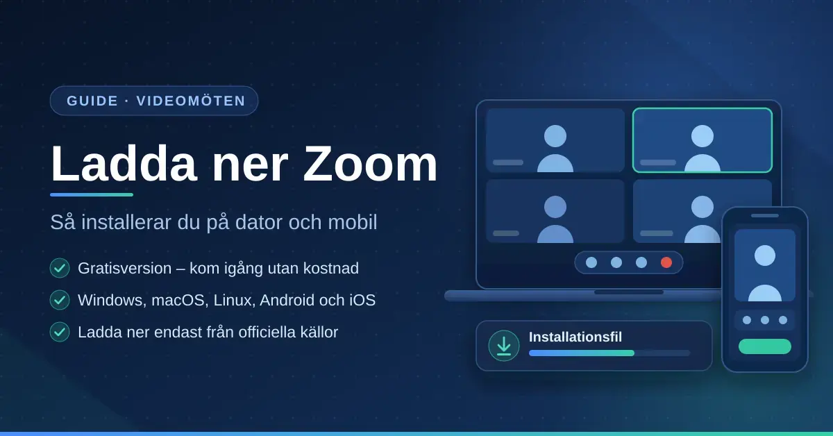 Grafik med rubriken "Ladda ner Zoom – så installerar du på dator och mobil" bredvid en illustrerad bärbar dator med ett videomöte i rutnät, en mobiltelefon och en nedladdningsruta med förloppsindikator.