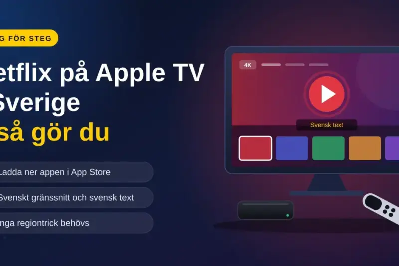 Netflix på Apple TV i Sverige – så gör du